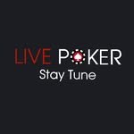 LIVE POKER Stay Tune